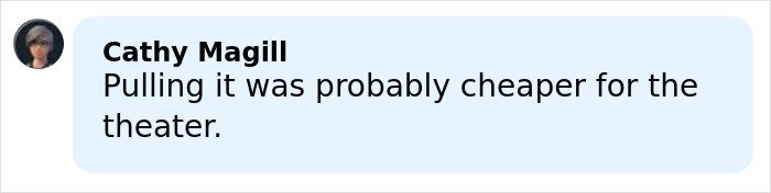 Comment from Cathy Magill in a social media post discussing theater’s hilarious clap back after Amazon pulled Melania documentary.