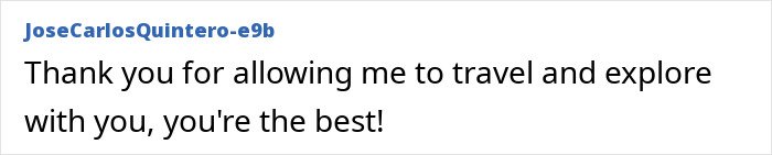 Comment expressing gratitude for travel and exploration opportunities shared with others, highlighting positive experience.