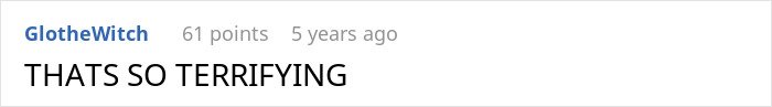 Reddit comment saying THATS SO TERRIFYING in black text on white background, related to creepy dad caught and jailed.
