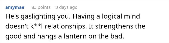 Comment about gaslighting and maintaining a logical mind to strengthen relationships and expose negative behavior.