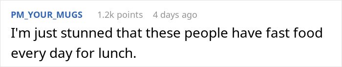 Screenshot of a comment expressing surprise that coworkers have fast food every day for lunch, relating to entitlement and workplace conflict.