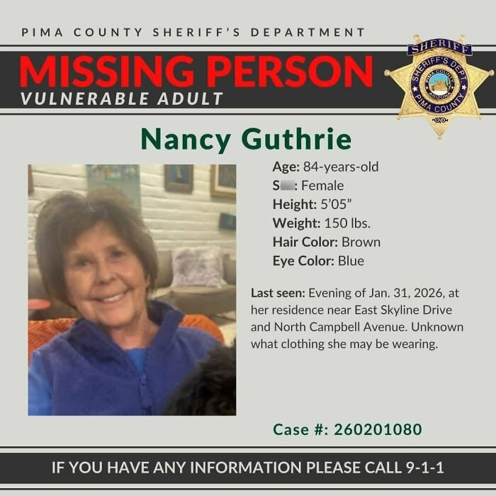 Missing person Nancy Guthrie, vulnerable adult, reported by neighbor prompting police roof search in Pima County.