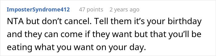 Comment about woman tired of friend’s strict diet enforcing rules on her birthday in online discussion forum.