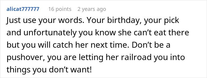 Comment discussing a woman tired of friend’s strict diet rules, especially enforced on her birthday celebration.