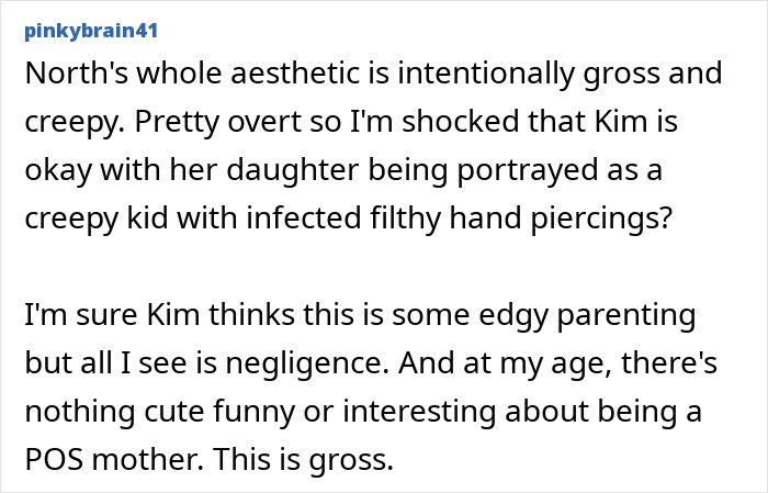 User comment criticizing Kim Kardashian regarding North West's infected and disturbing recent piercings and aesthetic choices.