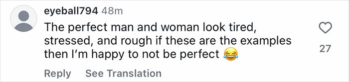 Comment on the perfect man and woman according to every generation, describing them as tired and stressed.