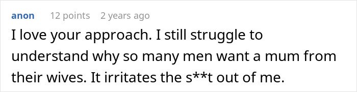 Comment expressing frustration about men expecting submissive behavior from their wives and the irritation it causes.