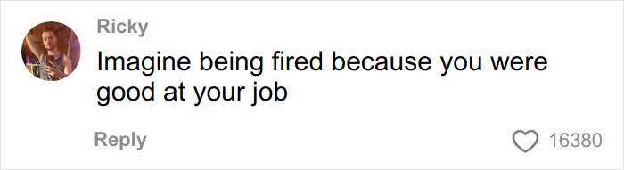 Comment by Ricky saying being fired despite being good at the job, related to ex-Disneyland Evil Queen controversial firing.