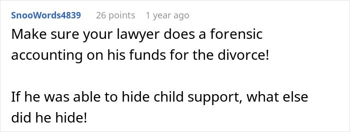Comment advising a forensic accounting for divorce funds after man’s marriage issues and hidden child support revealed.