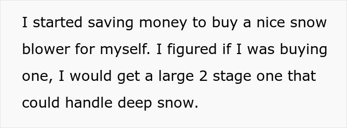Woman saves money to buy a large 2-stage snow blower designed to handle deep snow for personal use.