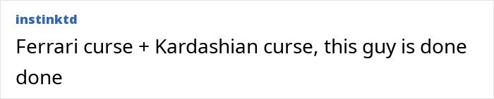 Comment text on a white background discussing a curse related to Ferrari and Kardashian with informal tone.