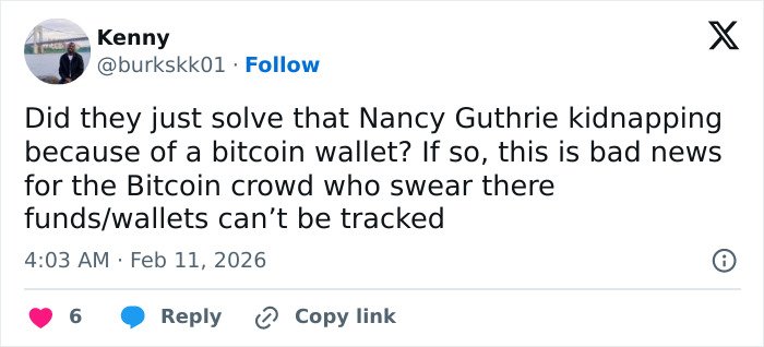 Tweet discussing how a bitcoin wallet helped police track Nancy Guthrie's kidnapper, challenging wallet privacy claims.