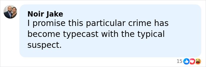 Comment by Noir Jake stating the crime has become typecast with the typical suspect in a social media post.