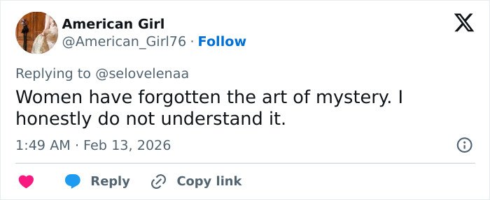 Tweet from user American Girl expressing confusion about the lost art of mystery among women, posted in 2026.