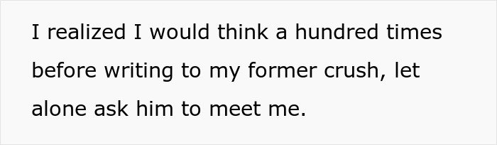 Text on a white background about reconsidering writing to a former crush and asking him to meet.