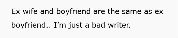 Text image with the phrase explaining confusion between ex-wife and boyfriend, related to cheating ex-wife's boyfriend stealing Lego sets.