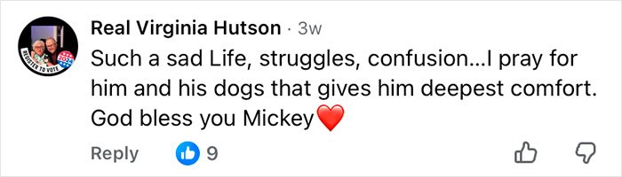 Comment expressing sympathy and prayers for Mickey Rourke and his dogs amidst life struggles.