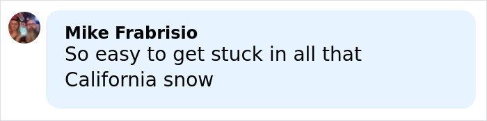 Mike Frabricio commenting about California snow in a casual social media post with a profile picture.