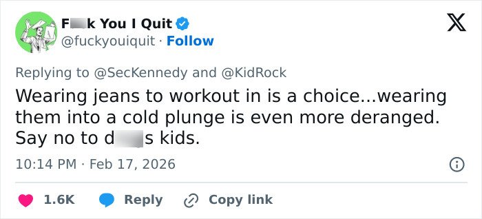 Tweet criticizing RFK Jr. and Kid Rock’s workout video, calling it deranged for wearing jeans in a cold plunge.