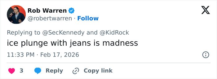 Tweet by Rob Warren replying to RFK Jr. and Kid Rock, commenting that ice plunge with jeans is madness.