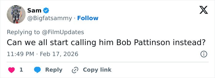 Tweet from Sam replying to FilmUpdates, humorously suggesting calling Robert Pattinson "Bob Pattinson."