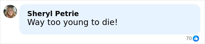 Comment by Sheryl Petrie reading Way too young to die!, expressing concern about ALS symptoms.