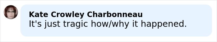 Comment by Kate Crowley Charbonneau expressing sorrow over six mothers who enjoyed time off together losing their lives in tragic incident.