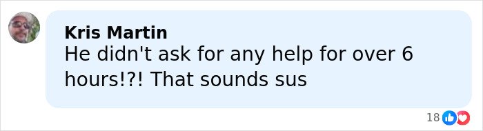 Comment from Kris Martin expressing suspicion about someone not asking for help for over six hours, related to climber incident.