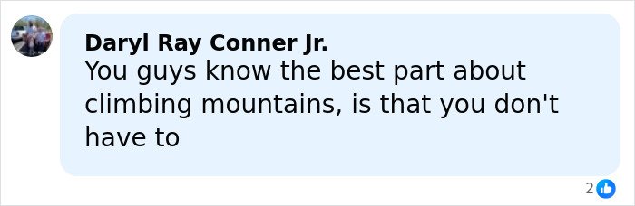 Comment by Daryl Ray Conner Jr. discussing a personal perspective on climbing mountains on social media.