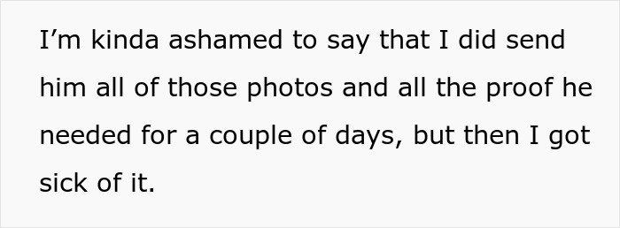 Text excerpt showing a person admitting to sending proof photos but eventually getting sick of it, highlighting relationship tension.