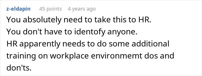 Comment discussing the need to report workplace issues to HR and additional training on workplace environment dos and don'ts.