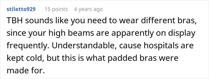 Comment suggesting woman buy different bras due to her work nickname causing embarrassment at her job.