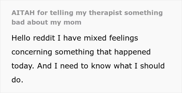 Text post about teen regrets being honest with her therapist after her mom faces trouble with CPS, seeking advice online.