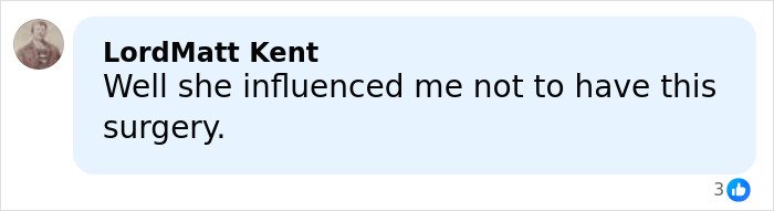 Comment from LordMatt Kent expressing influence by a glamorous influencer who passed away following complications from major plastic surgery.