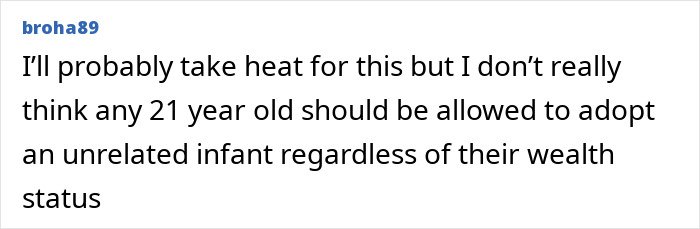 Comment expressing concern about a 21-year-old adopting an unrelated infant regardless of wealth status.