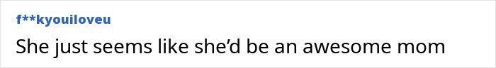 Comment text on a white background expressing admiration, related to Millie Bobby Brown finally sharing photo of her baby daughter.