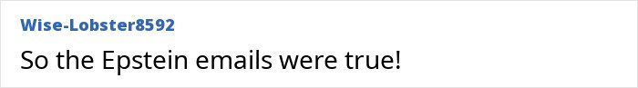 Comment text on a white background reading So the Epstein emails were true referring to Bill Gates Epstein scandal.