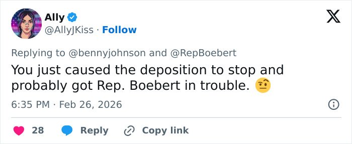 Tweet by Ally replying to political figures about a deposition halt and Rep. Boebert’s legal trouble, with a thinking emoji.