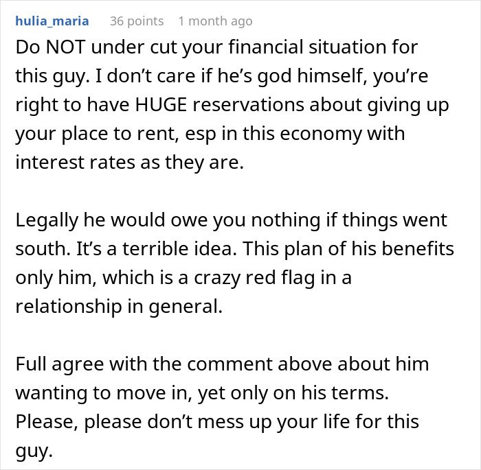 Comment warning about man wanting to move in with girlfriend but refusing to live in her apartment, highlighting financial risks.