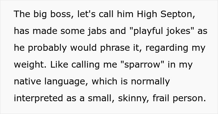 Text discussing a man dealing with his boss making jokes about his low weight, affecting their interaction.