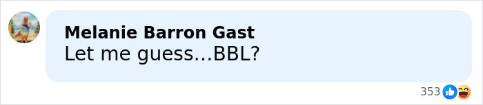 Screenshot of a comment saying Let me guess…BBL? referencing glamorous influencer’s plastic surgery complications.