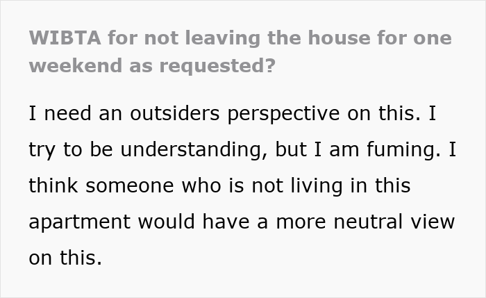 Screenshot of a text post asking for an outsider’s perspective on refusing to leave the house for a weekend request.