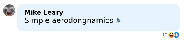 Comment on social media by Mike Leary mentioning simple aerodynamics with a skiing emoji and laughing reactions.