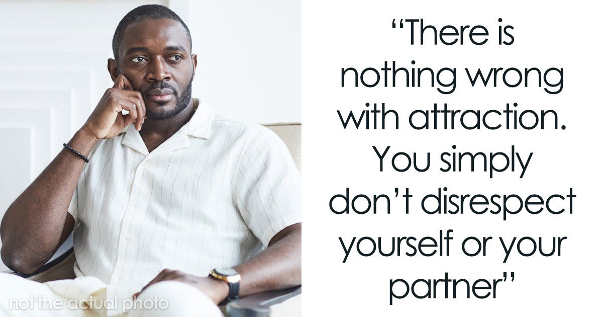 62 Husbands Reveal What Goes Through Their Minds When They See Someone Attractive