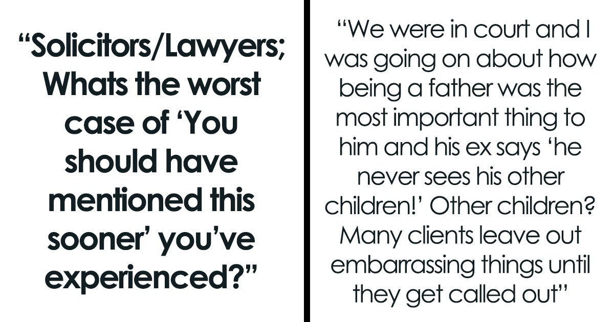 36 Lawyers Who Thought They Had A Winning Case, Until Their Client Finally Told The Truth
